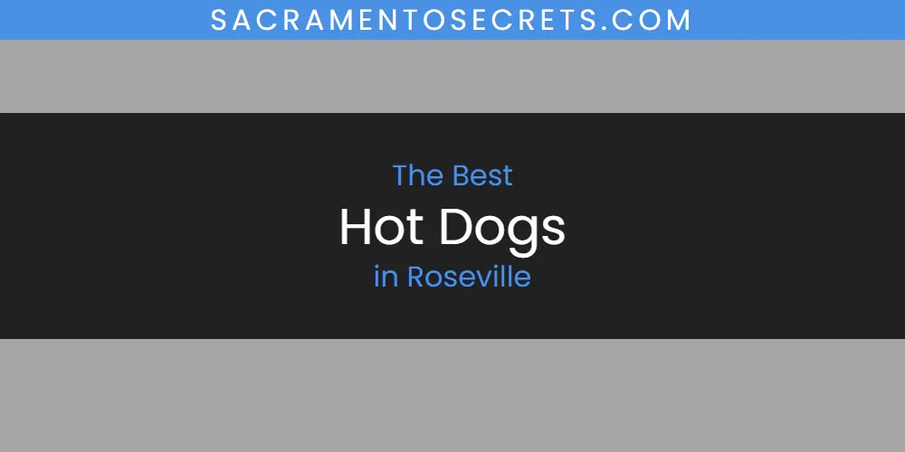 Roseville's Best Hot Dogs featured