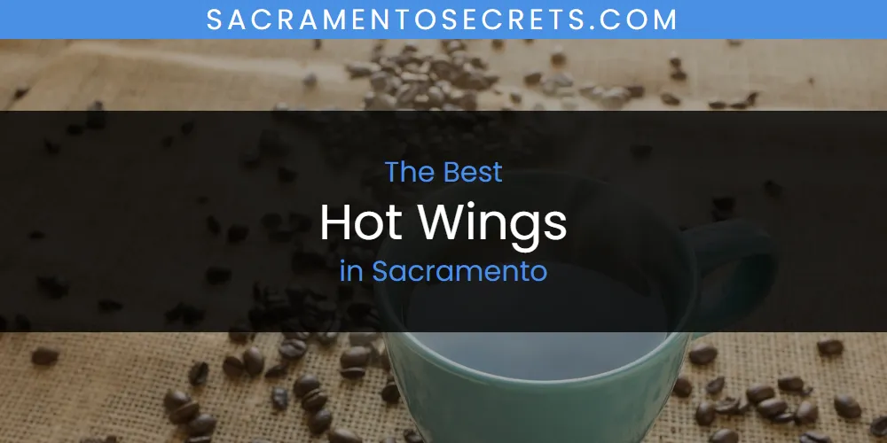 Sacramento's Best Hot Wings featured