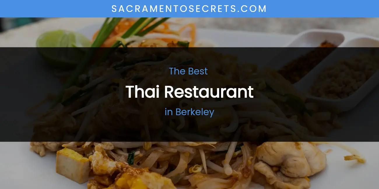 The Absolute Best Thai Restaurant in Berkeley featured